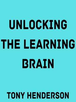 cover image of Unlocking the Learning Brain